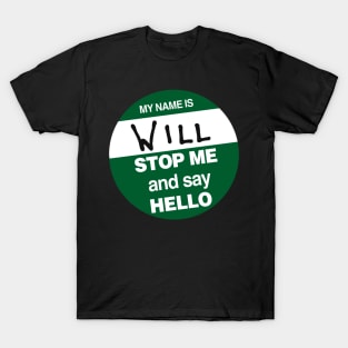 Hello my name's Will T-Shirt